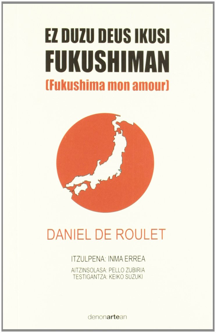 Ez Duzu Deus Ikusi Fukushiman (Saiakera) Books