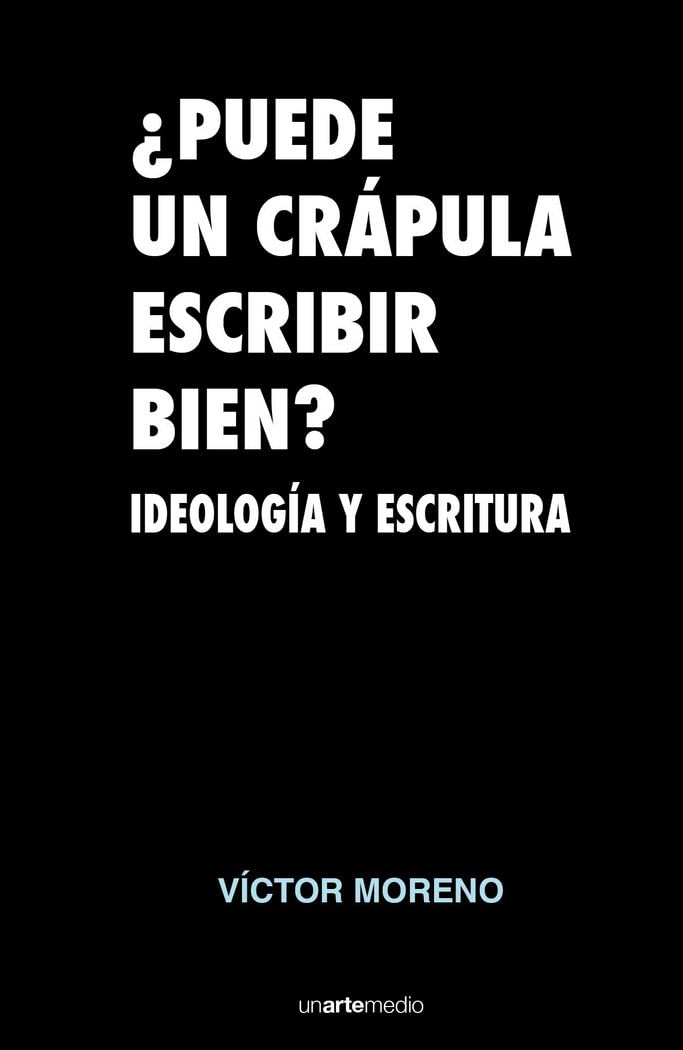 ¿Puede un crápula escribir bien? : ideología y escritura Philosophy