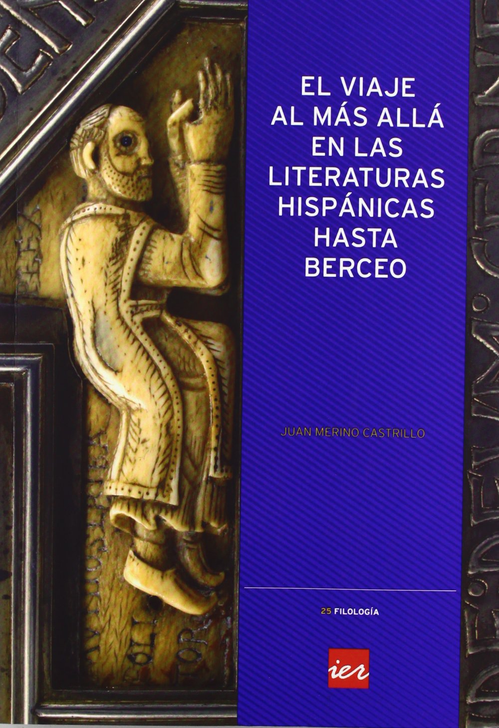 El viaje al más allá en las literaturas hispánicas hasta Berceo (Filología, Band 25) Books