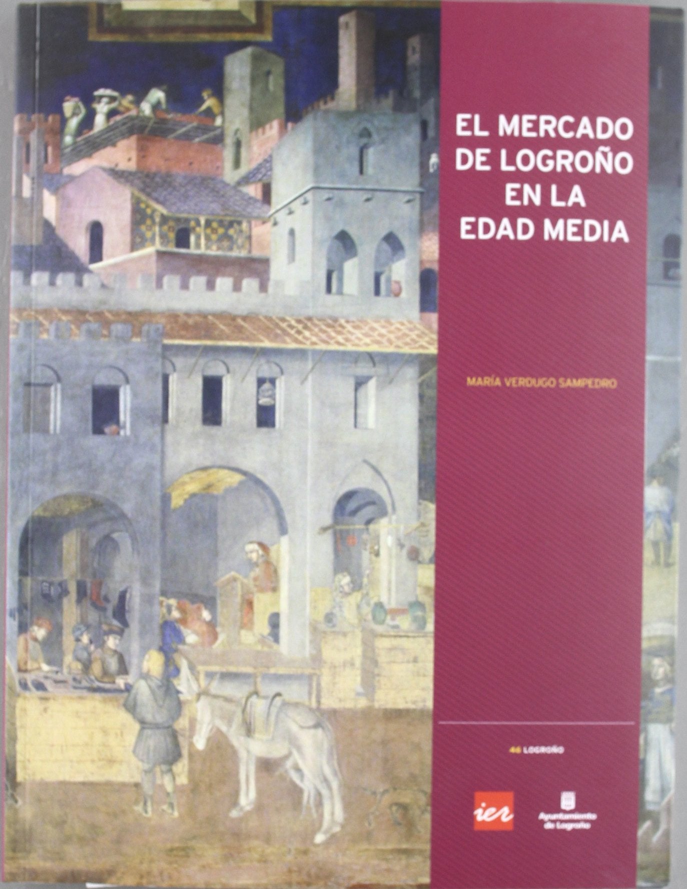 El mercado de Logroño en la Edad Media Politics & History