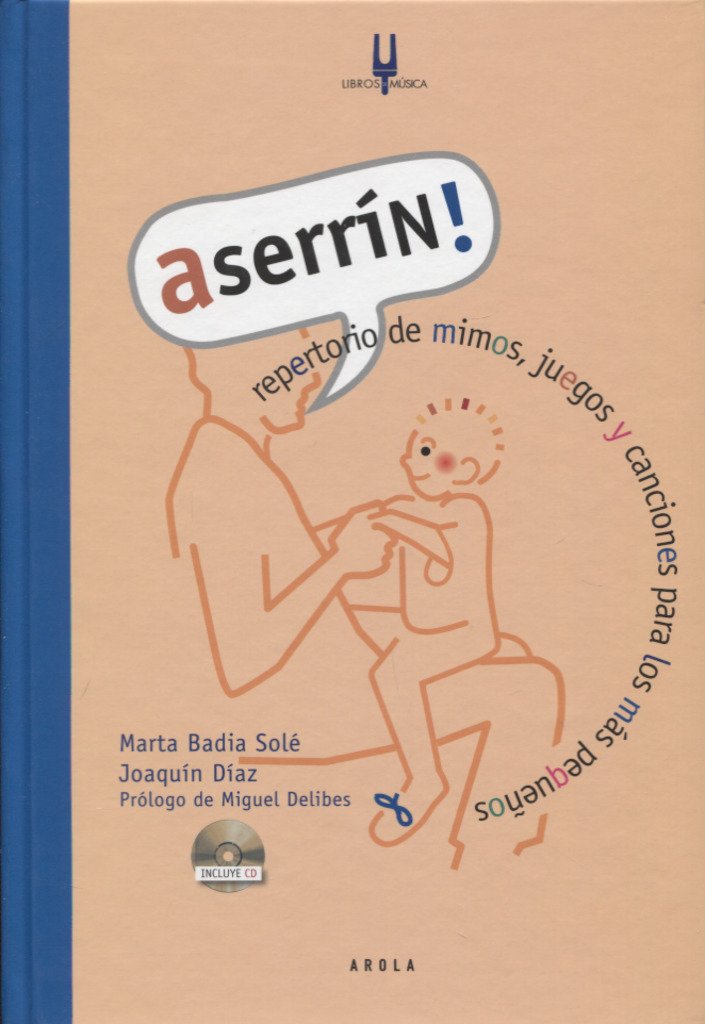 Badía i Solé, M: Aserrín : repertorio de mimos, juegos y can Learning & Reference