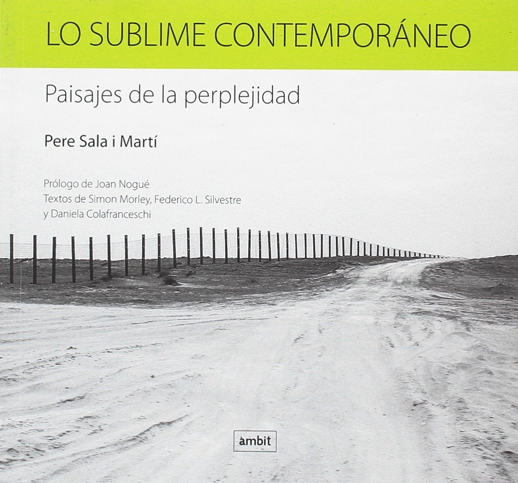 Lo sublime contemporáneo : paisajes de la perplejidad Social Sciences