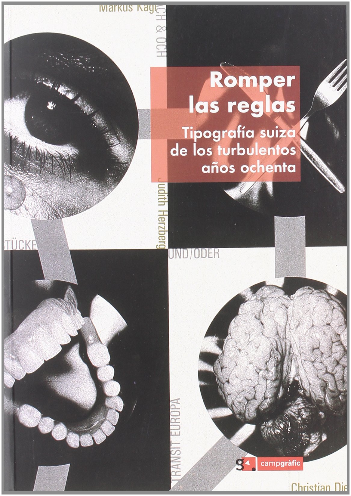Romper las reglas : tipografía suiza de los turbulentos años ochenta book