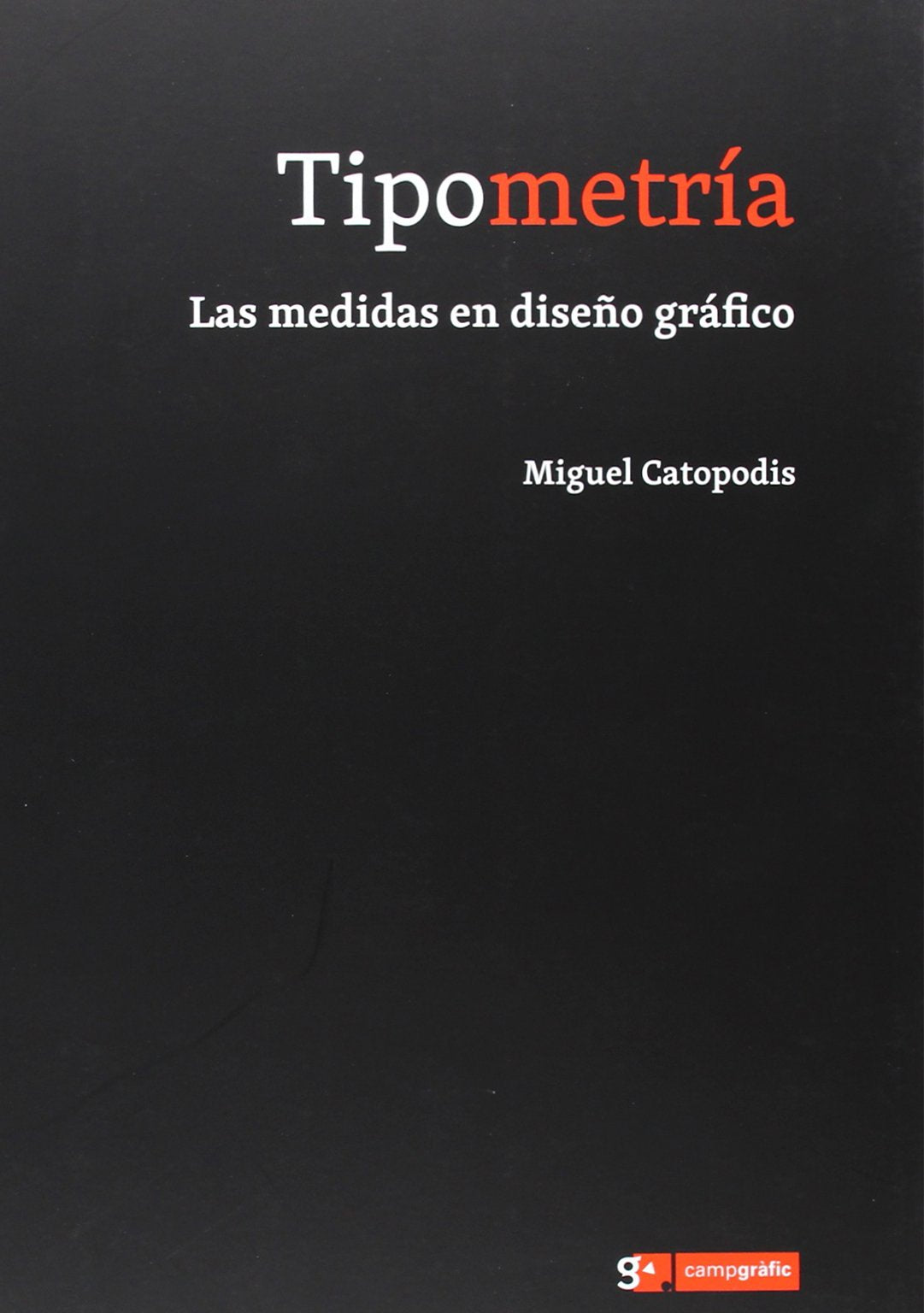 Tipometría : las medidas en diseño gráfico Non-fiction