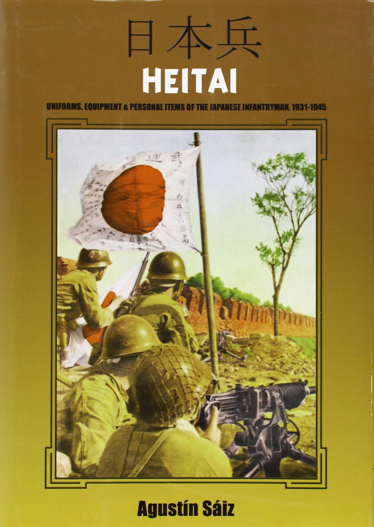 Heitai: Japanese Infantryman, 1931-1945 Social Sciences