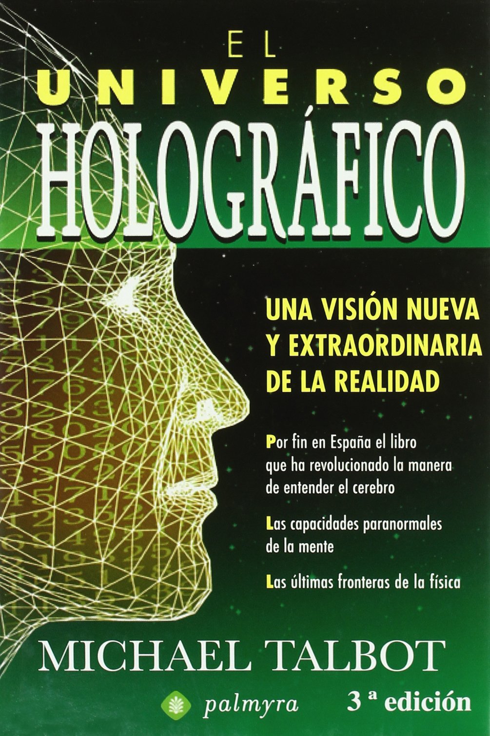 El universo holográfico : una versión nueva y extraordinaria de la realidad Social Sciences