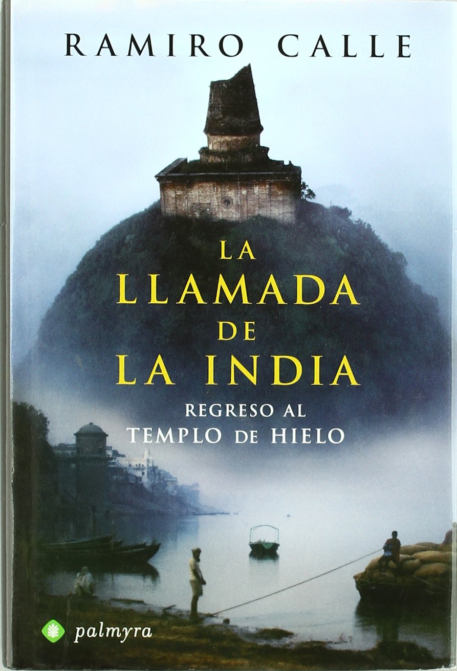 La llamada de la India : regreso al templo de hielo book