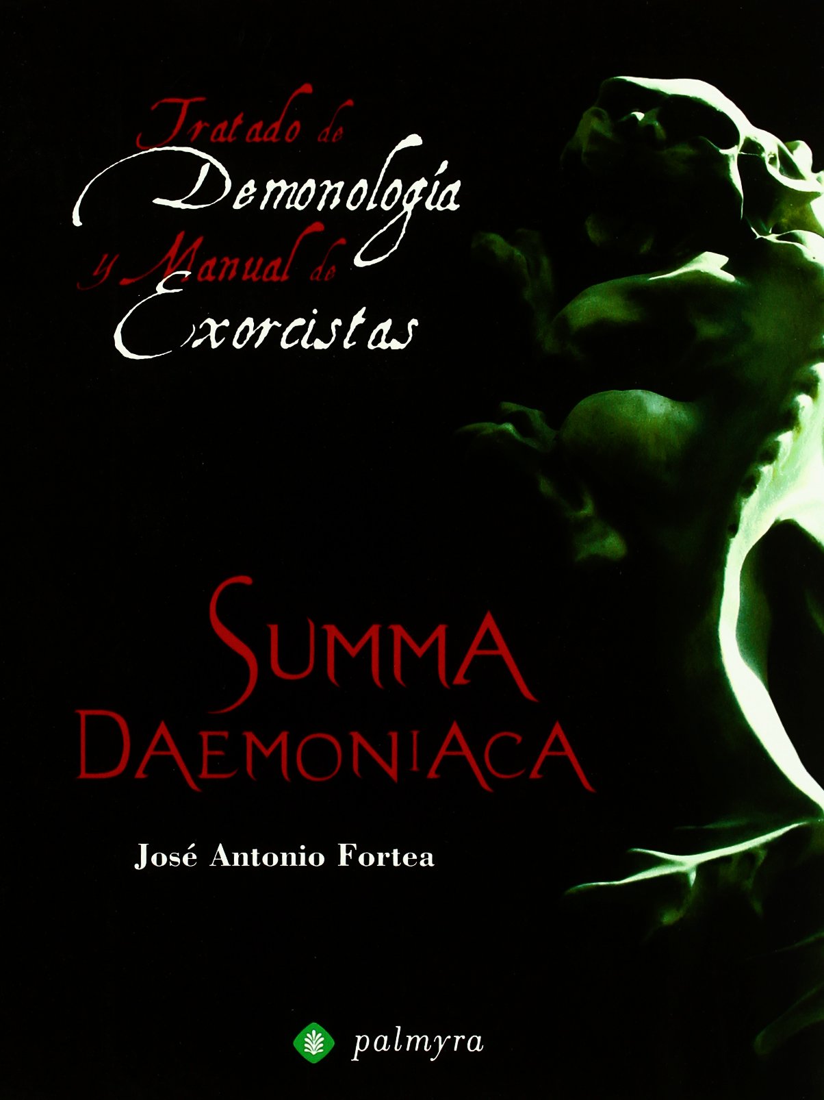 Summa Daemoniaca: Tratado de Demonología y Manual de Exorcistas Social Sciences