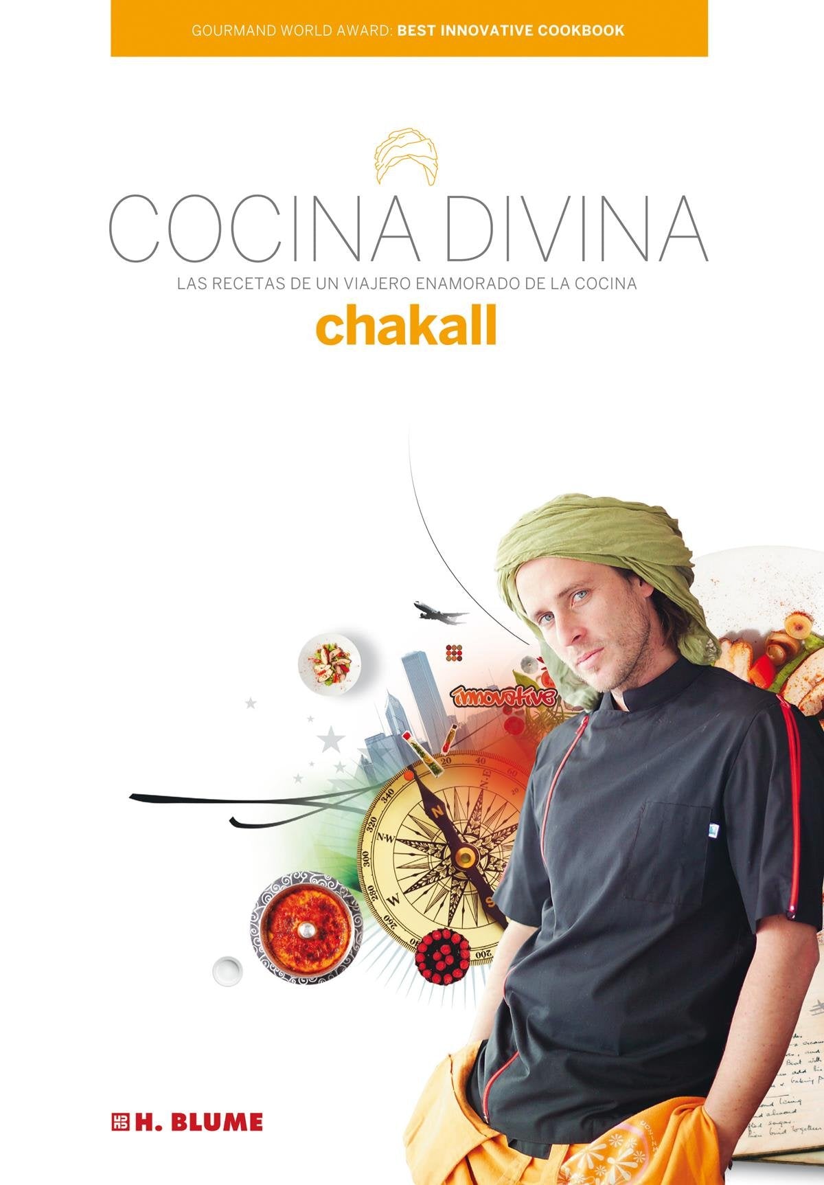 Chakall: Cocina divina : las recetas de un viajero enamorado Leisure, Home & Garden