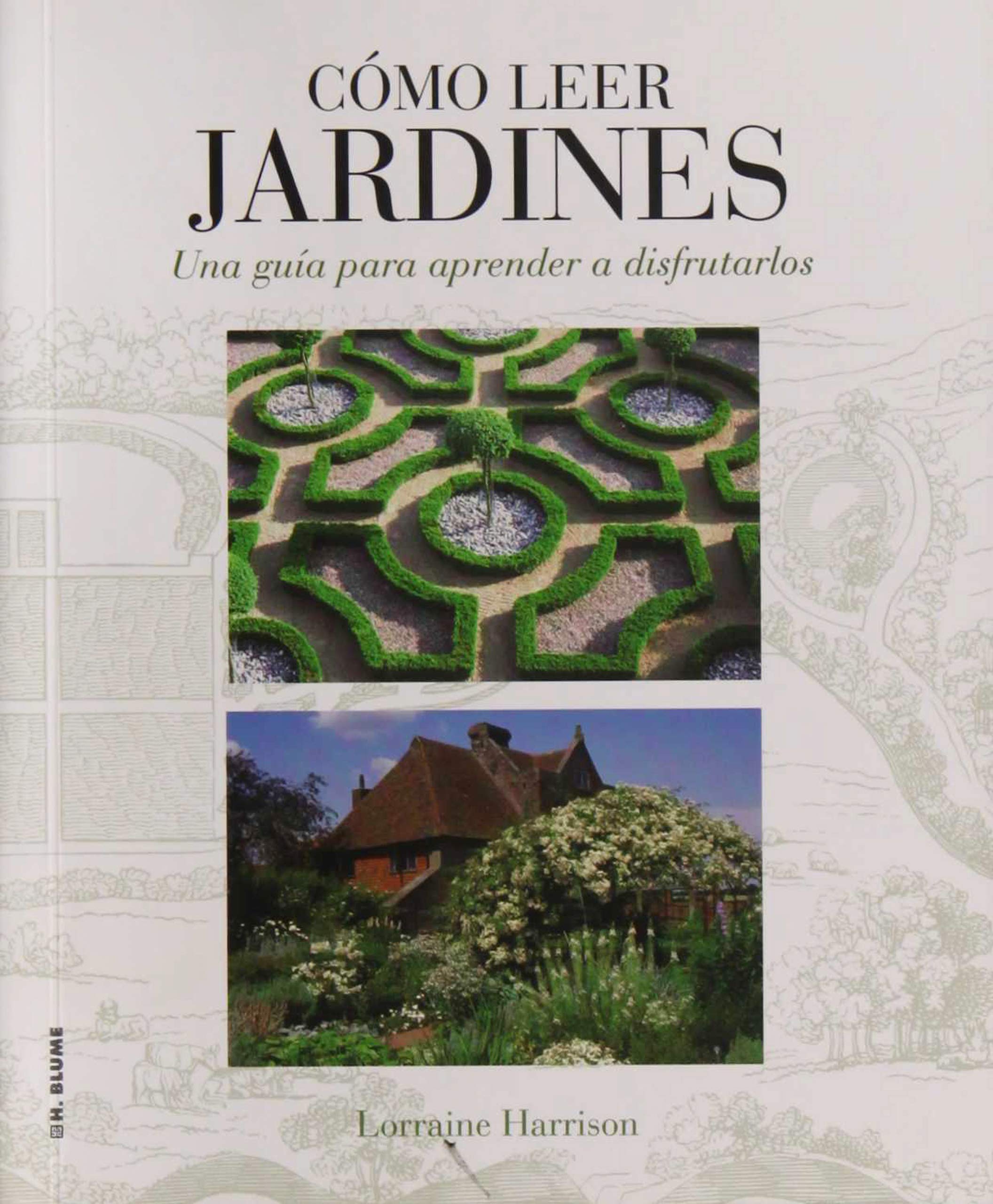 Cómo leer jardines: Una guía para entender los jardines book