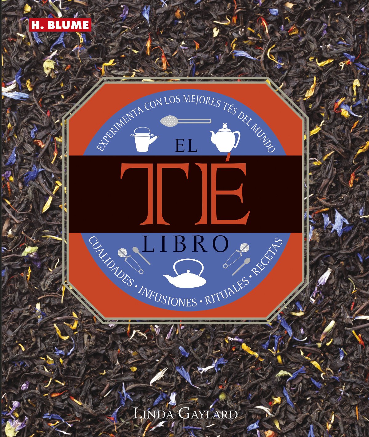 El libro del té: Experimenta con los mejores tés del mundo book
