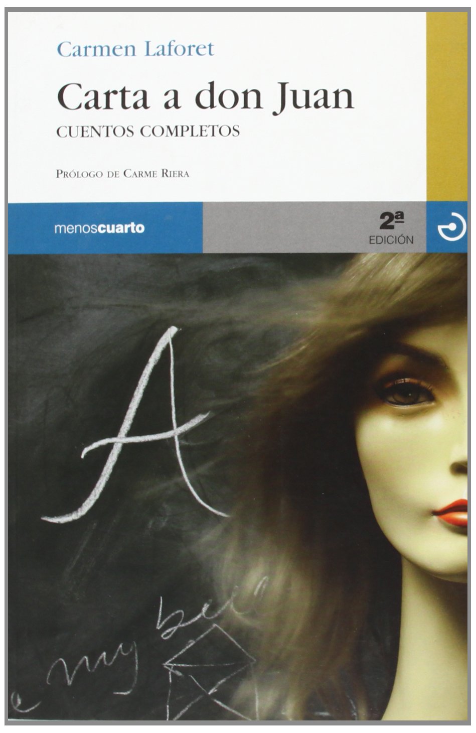 Carta a Don Juan: Cuentos Completos book