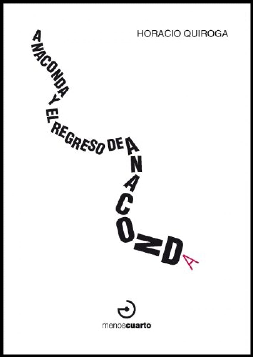 Anaconda y El regreso de anaconda Essays & Short Stories