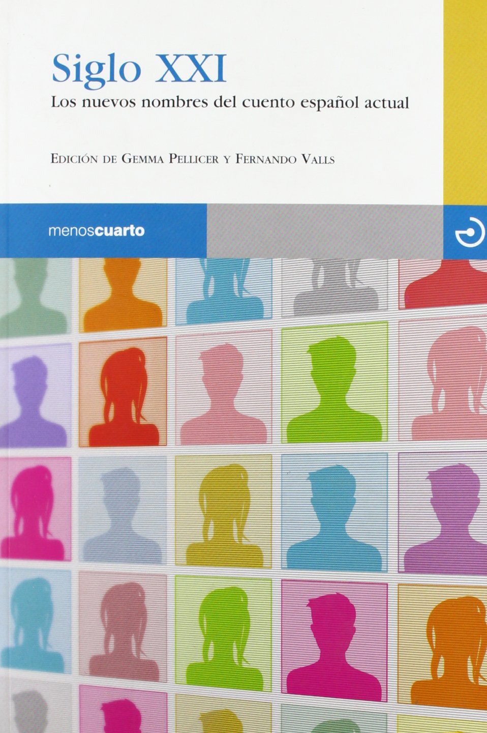 Siglo XXI: Los Nuevos Nombres del Cuento Espanol Actual book