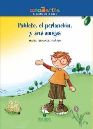 Pablete, El Parlanchin y Sus Amigos/ Pablete, the talkative and his friends book