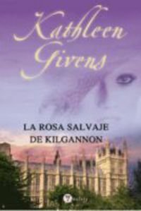 Rosa salvaje de kilgannon, la (Valery - Romantica) Books