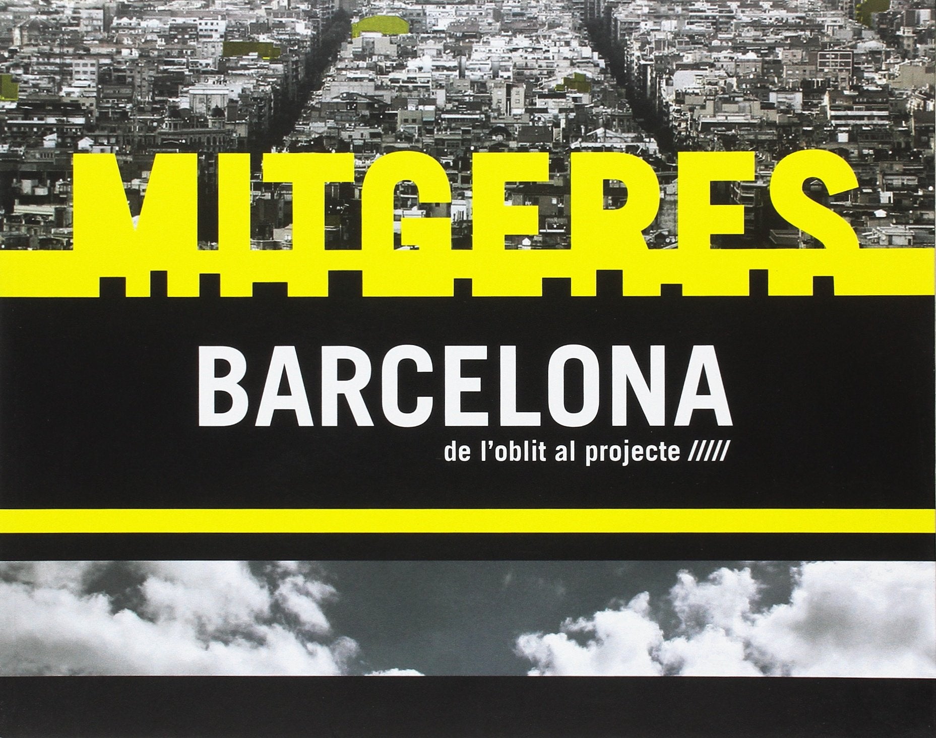 Mitgeres Barcelona de l'oblit al projecte = Medianeras de Ba Social Sciences
