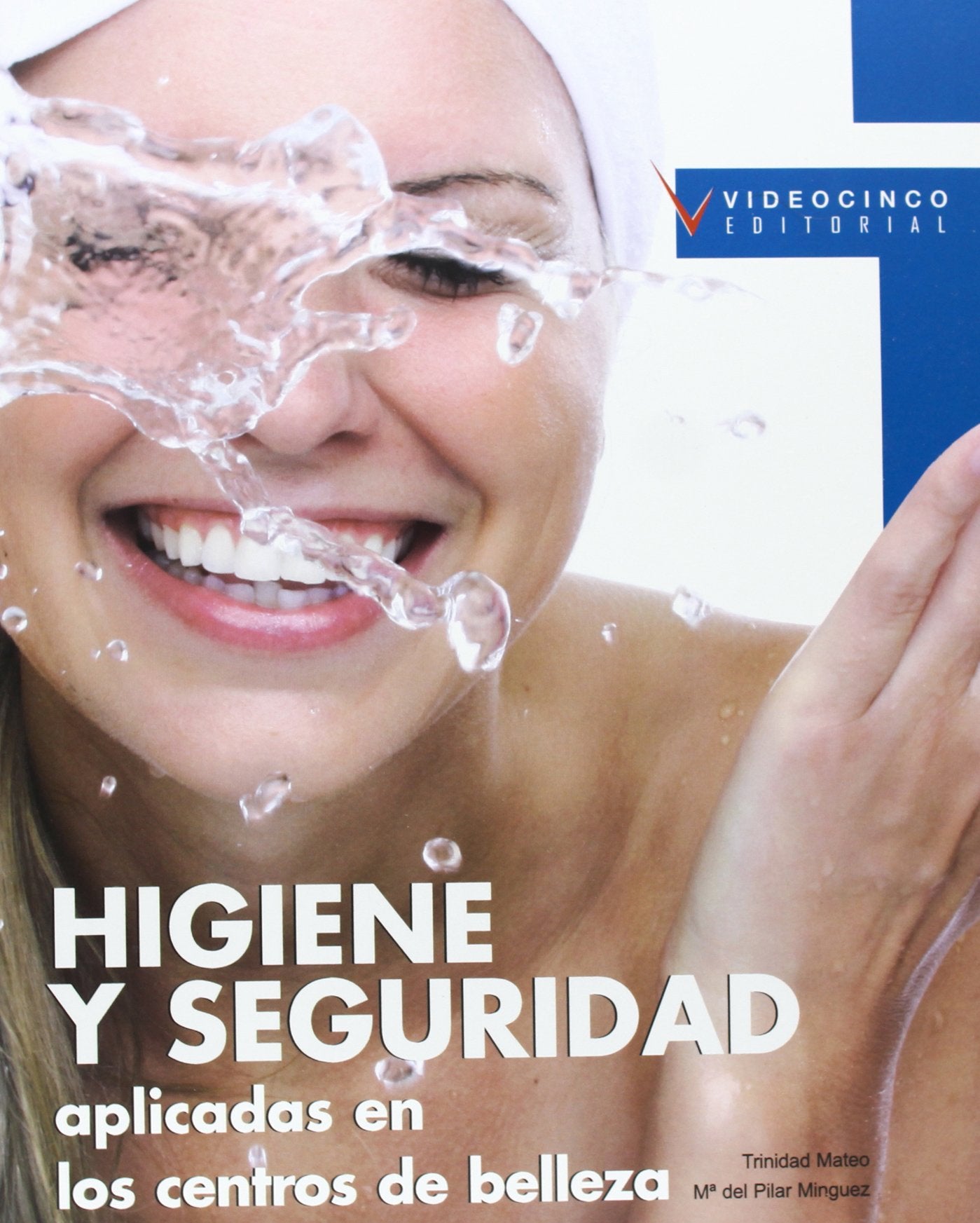 Higiene y seguridad aplicadas en los centros de belleza / Beauty Saloon Hygiene Standars book