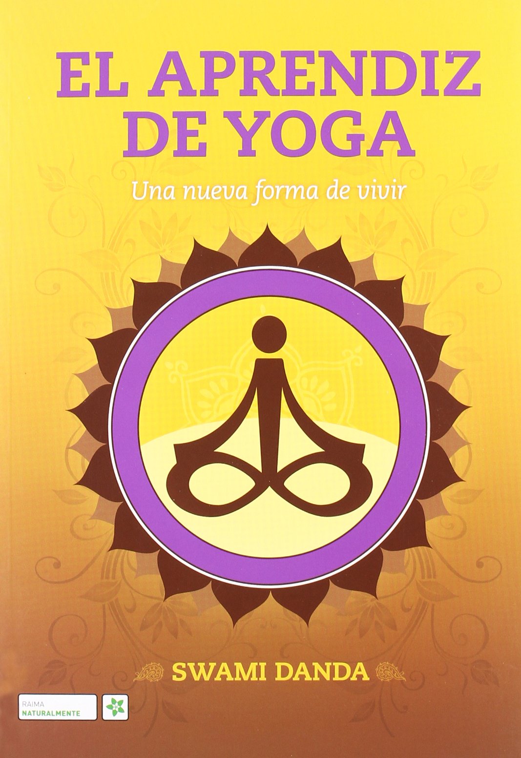 El aprendiz de Yoga : una nueva de vivir Learning & Reference
