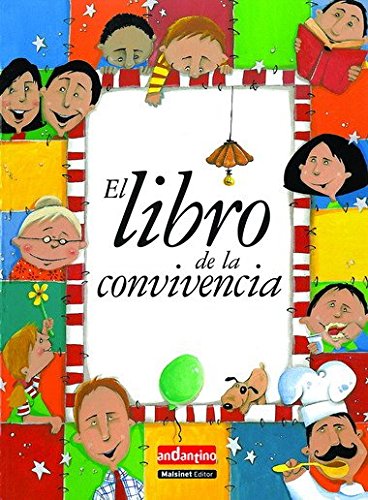 Libro de la convivencia, el: Cómo fomentar la cortesía, el respeto y la tolerancia. Una obra fresca y moderna dirigida a los niños, padres y maestros. book