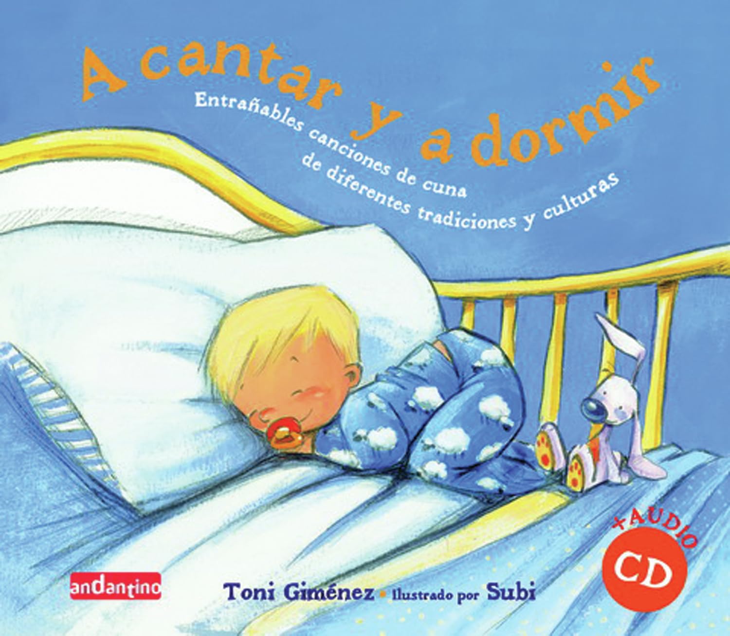A cantar y a dormir: Entrañables Canciones de Cuna de Diferentes Tradicionaes Y Culturas Social Sciences