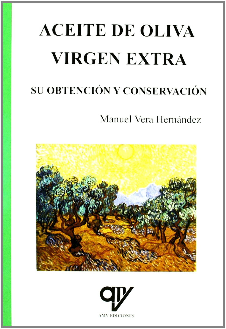 Aceite de oliva virgen extra : su obtención y conservación book