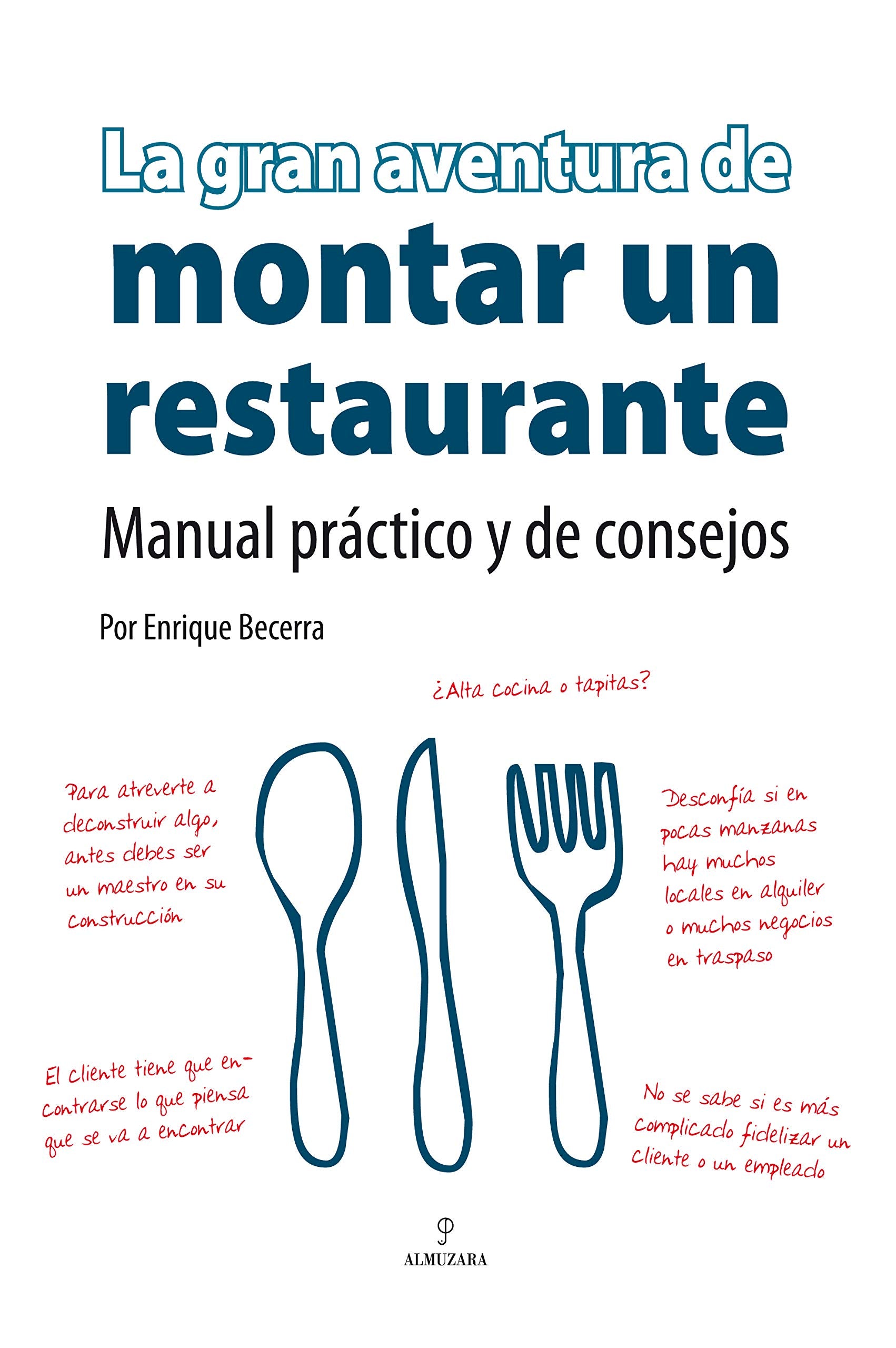 La gran aventura de montar un restaurante: Manual práctico y de consejos book
