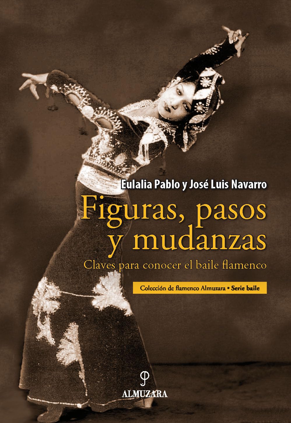 Figuras, pasos y mudanzas : claves para conocer el baile flamenco Non-fiction