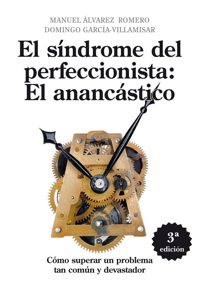 El síndrome del perfeccionista, el anancástico : cómo superar un problema tan común como devastador Social Sciences