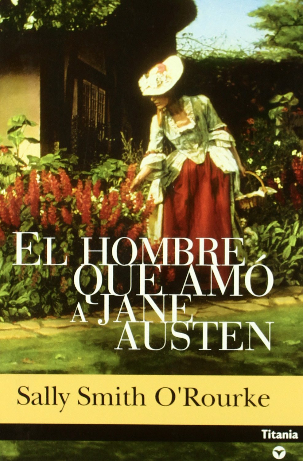 El hombre que amo a Jane Austen/ The Man Who Loved Jane Austen book