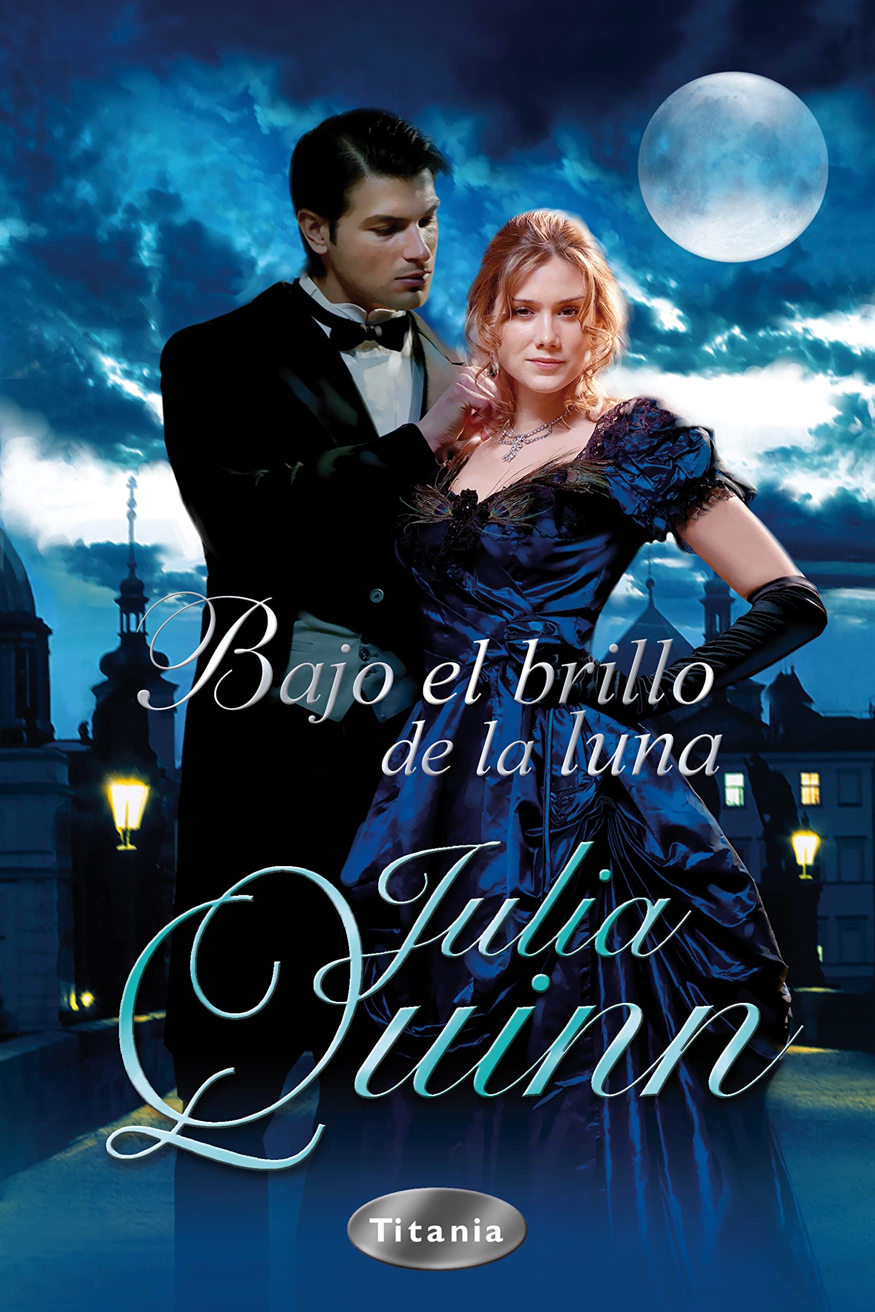 Bajo el Brillo de la Luna = Everything and the Moon (Titania época) Historical Fiction