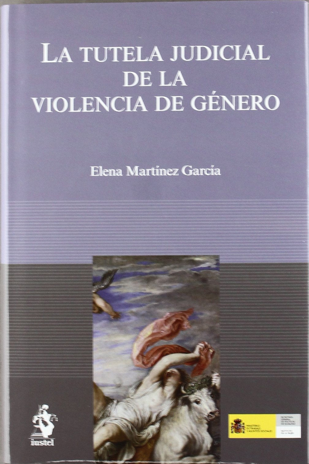 La tutela judicial de la violencia de género Learning & Reference