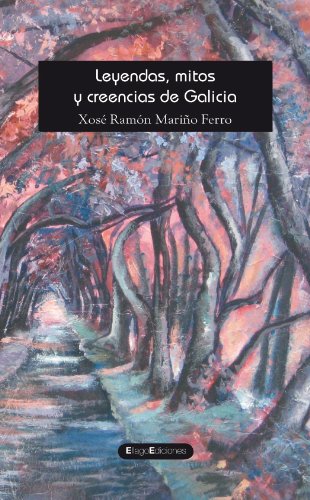 Leyendas, mitos y creencias de Galicia (Letras) Books