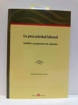 La precariedad laboral analisis y propuesta de solucion book