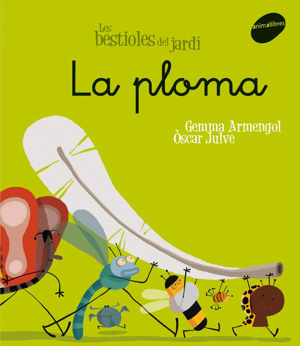 La ploma (Les Bestioles del Jardí, Band 6) Novels & Short Stories