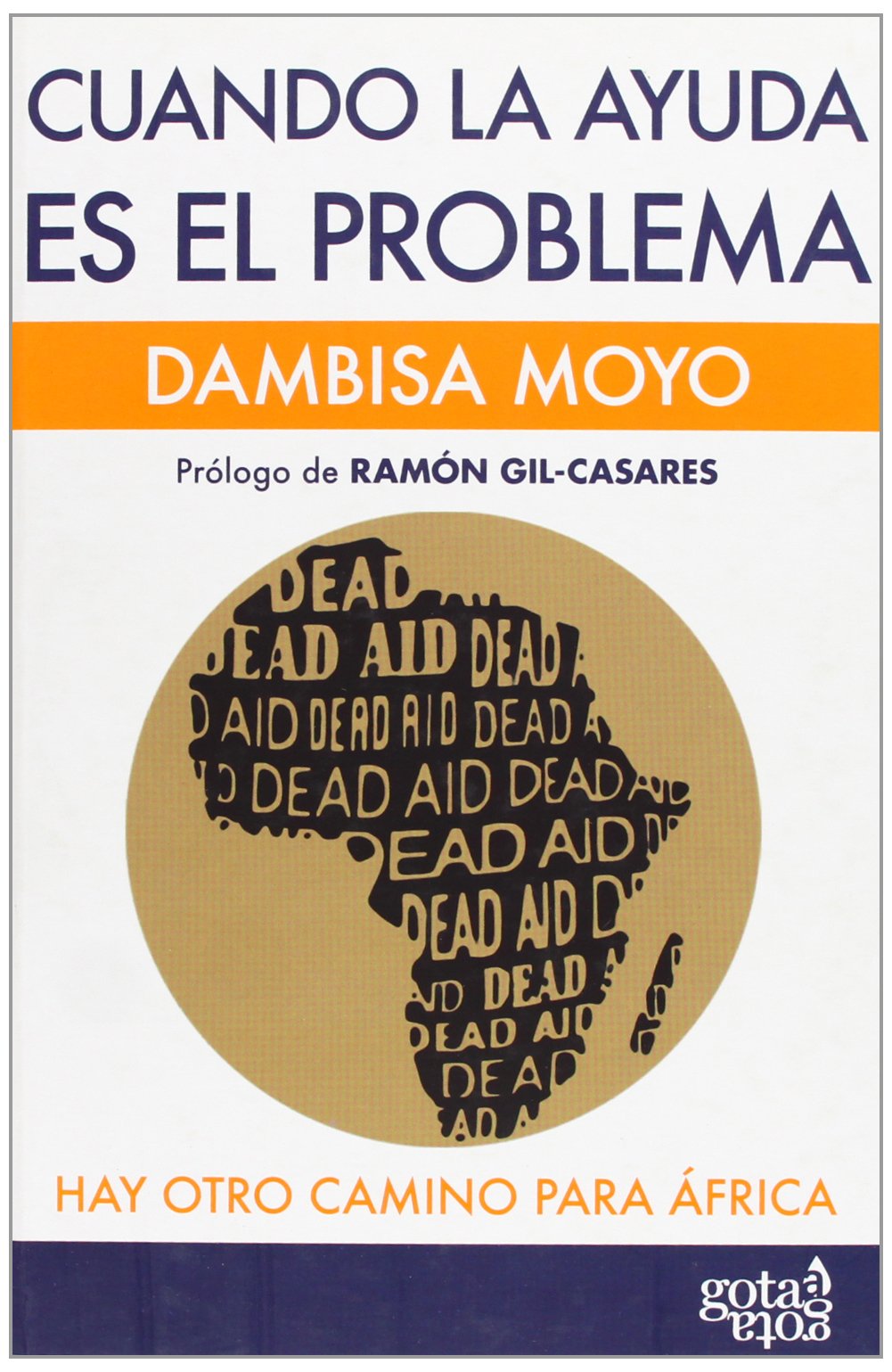 Cuando la ayuda es el problema : hay otro camino para África Social Sciences