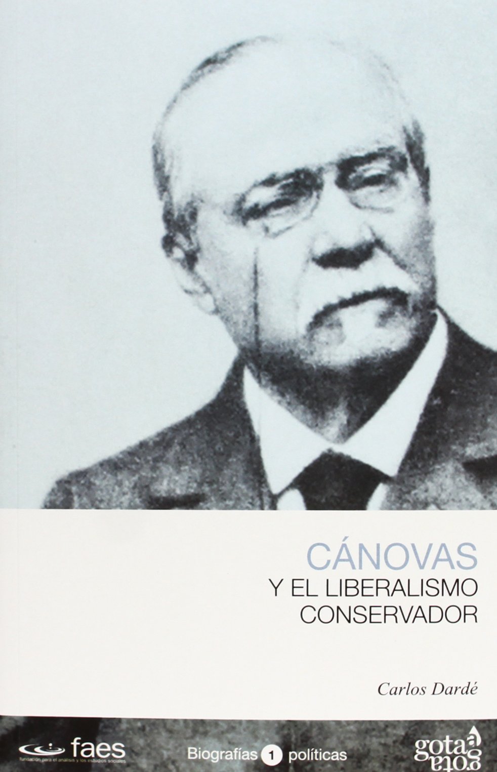 Dardé, C: Cánovas y el liberalismo conservador Memories