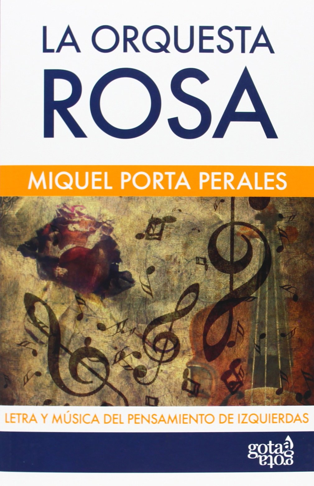 La orquesta rosa: letra y música del pensamiento de izquierdas book