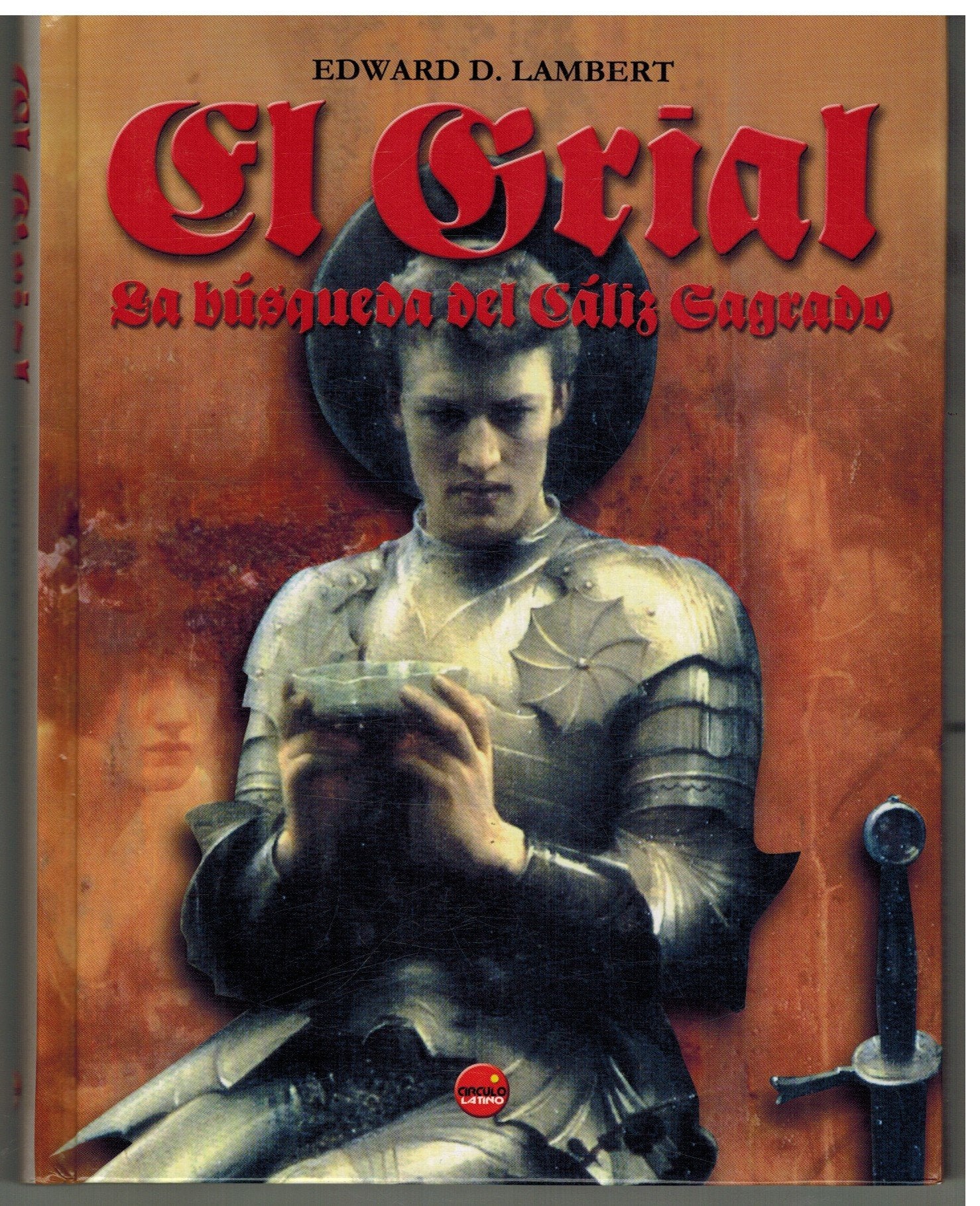 GRIAL: LA BUSQUEDA DEL CALIZ SAGRADO book