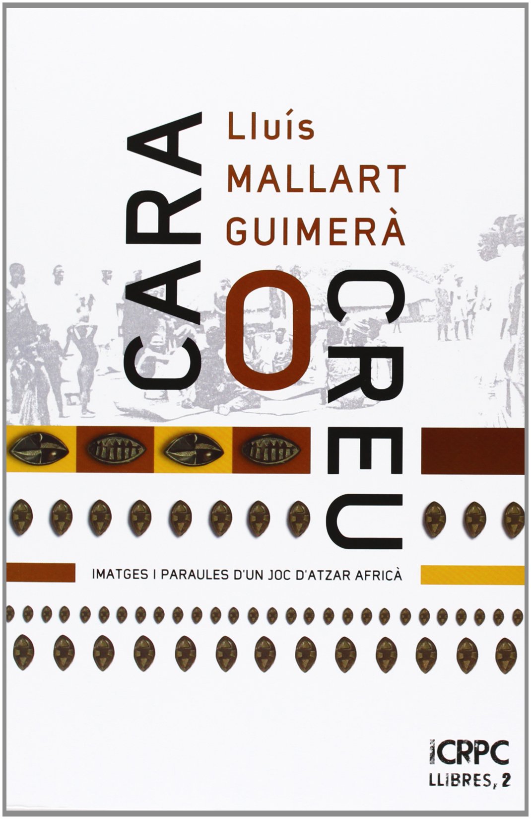 Cara o creu: Imatges i paraules d un joc d atzar africà book