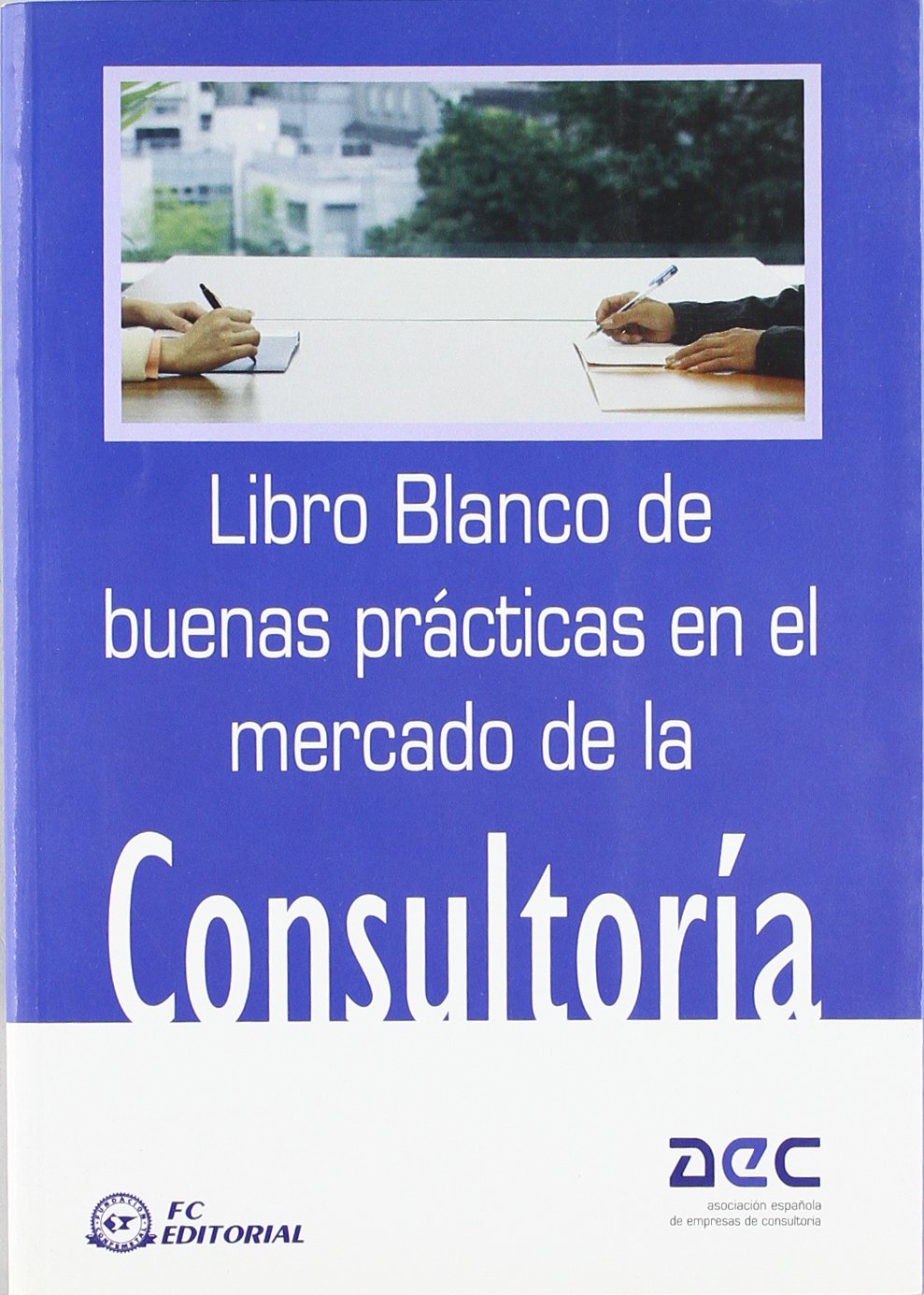 Libro blanco de buenas prácticas en el mercado de la consultoría book