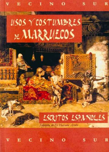 Usos y costumbres de Marruecos : escritos españoles book