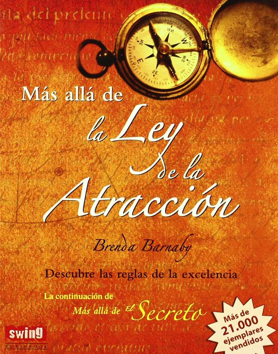MÁS ALLÁ DE LA LEY DE LA ATRACCIÓN (RÚSTICA). Descubra las leyes que gobiernan la excelencia: Descubre las Reglas de la Excelencia Business, Finance & Career