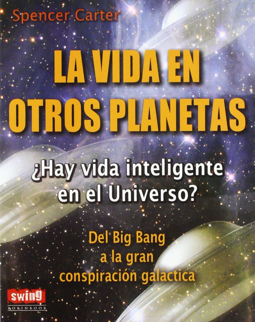 VIDA EN OTROS PLANETAS, LA. ¿Hay vida inteligente en el universo? Learning & Reference