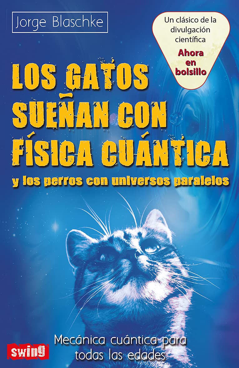 Los gatos sueñan con física cuántica y los perros con universos paralelos: Mecánica cuántica para todas las edades Natural Sciences