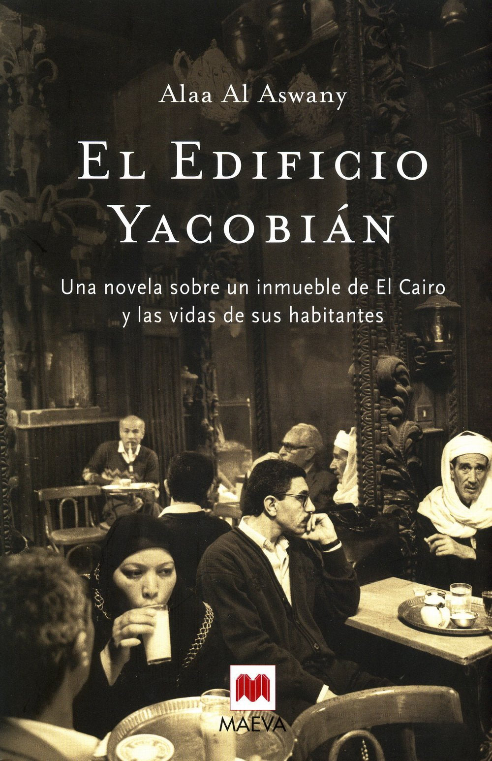 El Edificio Yacobián: Una novela sobre un inmueble de El Cairo y las vidas de sus habitantes. (Littera) Books