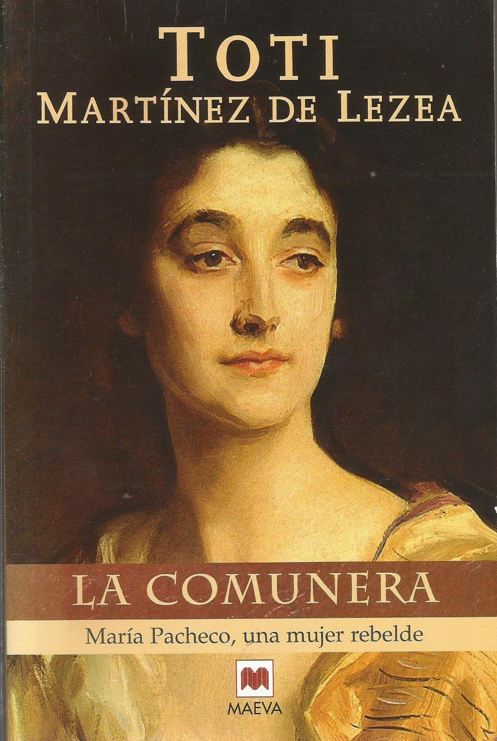 La comunera : María Pacheco, una mujer rebelde Learning & Reference