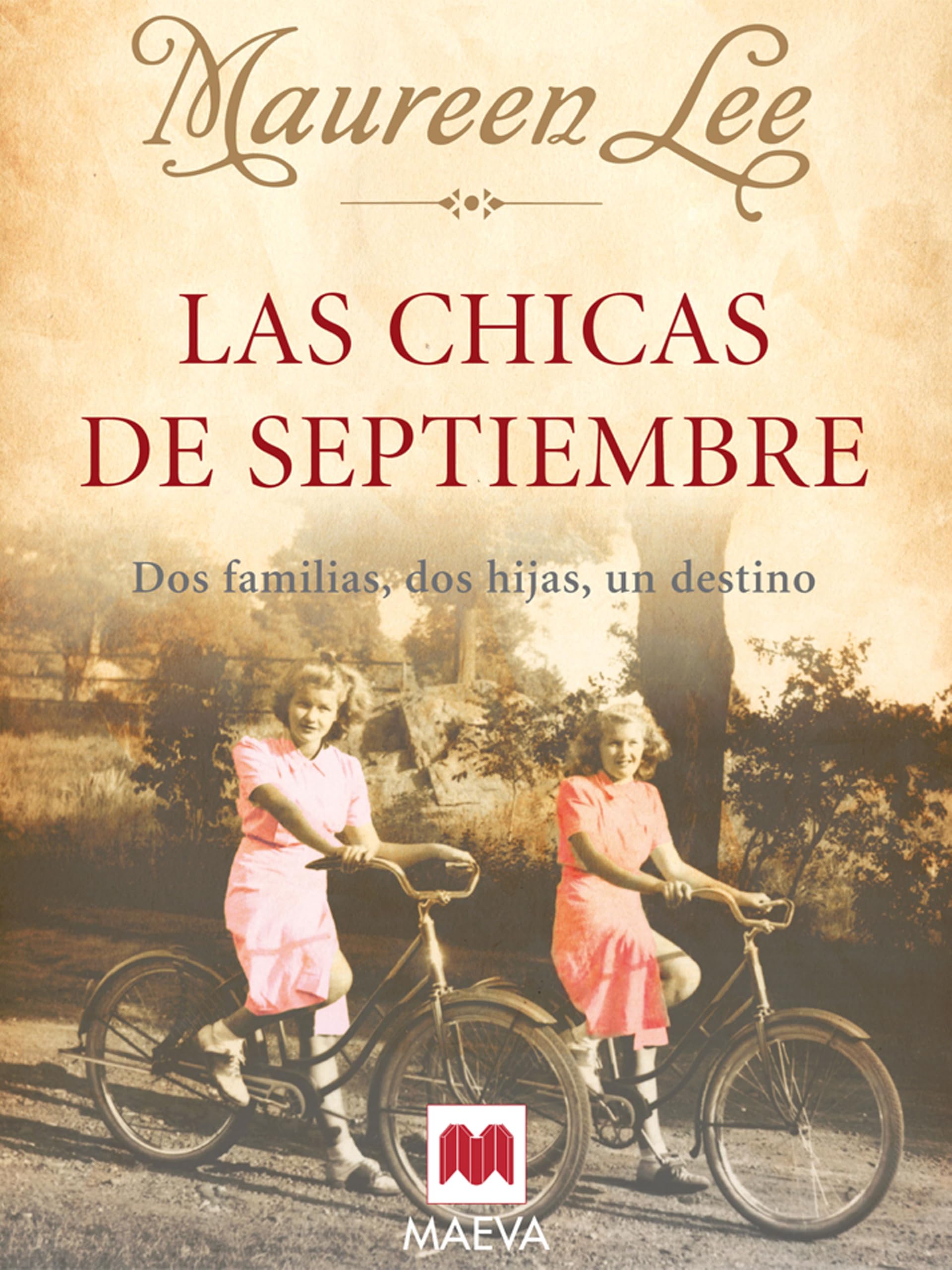 Las chicas de Septiembre: Dos familias, dos hijas, un destino. (Grandes Novelas) Books