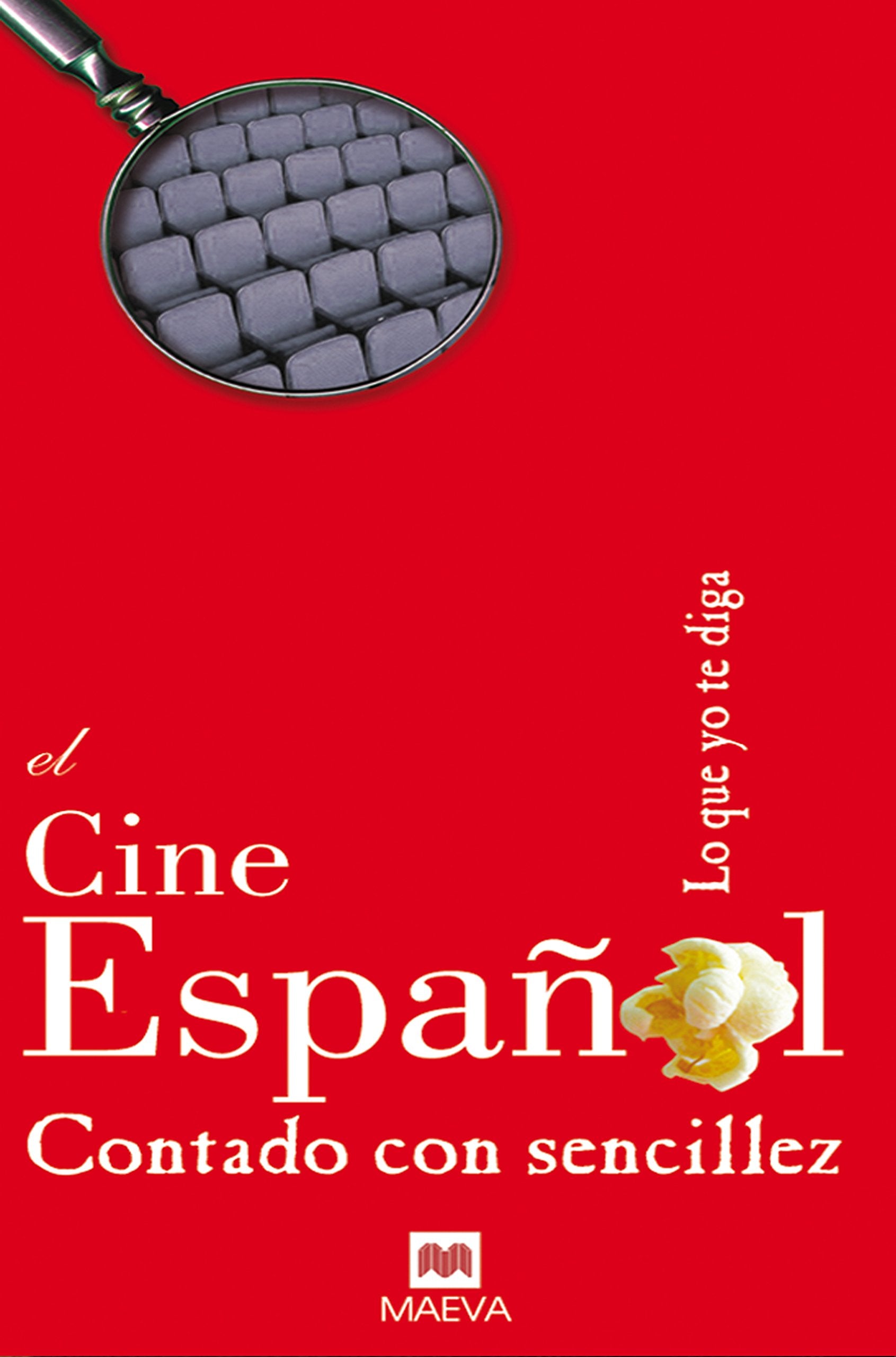 El cine español contado con sencillez Film, Art & Culture