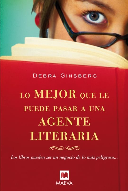 Lo mejor que le puede pasar a una agente literaria: El negocio de los libros puede ser de lo más peligroso. book
